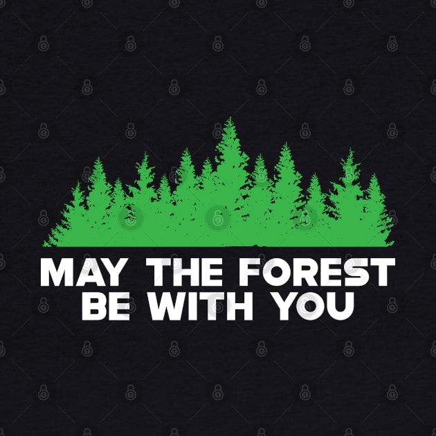 Forest - May the forest be with you by KC Happy Shop